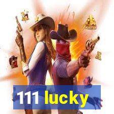 111 lucky
